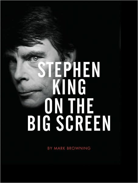 Stephen King on the Big Screen - Mark Browning - Books - Intellect Books - 9781841502458 - July 1, 2009