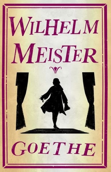 Cover for Johann Wolfgang Goethe · Wilhelm Meister (Paperback Book) (2020)