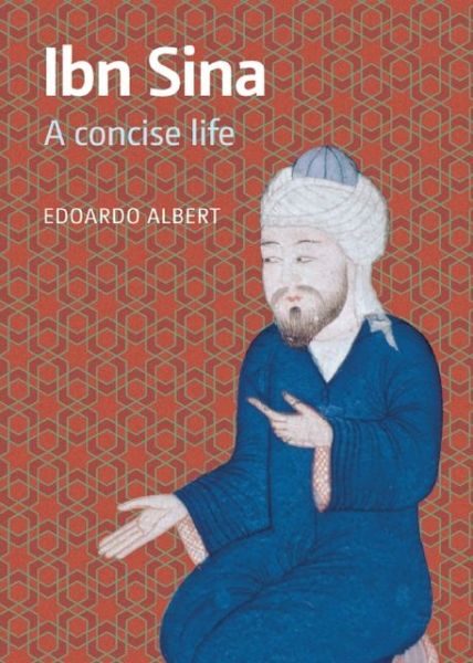 Cover for Edoardo Albert · Ibn Sina: A Concise Life (Paperback Book) (2013)