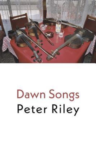 Cover for Peter Riley · Dawn Songs (Taschenbuch) (2017)