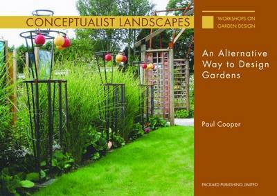 Cover for Paul Cooper · Conceptualist Landscapes: An Alternative Way to Design Gardens - Workshops on Garden Design (Paperback Book) (2014)