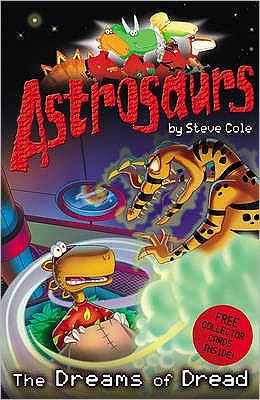 Cover for Steve Cole · Astrosaurs 15: The Dreams of Dread - Astrosaurs (Paperback Book) (2009)