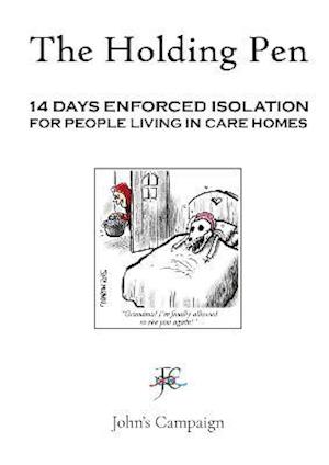 Cover for The Holding Pen: 14 Days Enforced Isolation for People Living in Care Home (Paperback Book) (2021)