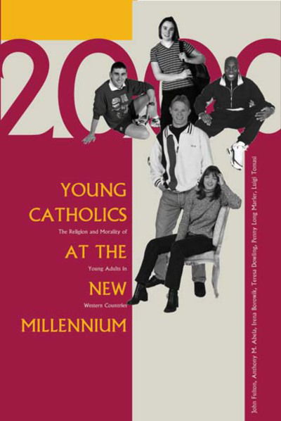 Cover for John Fulton · Young Catholics at the New Millennium: The Religion and Morality of Young Adults in Western Countries (Hardcover Book) (2000)