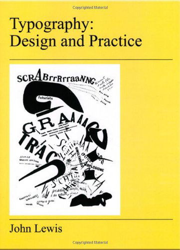 Typography: Design and Practice - John Lewis - Books - Jeremy Mills Publishing - 9781905217458 - April 27, 2007