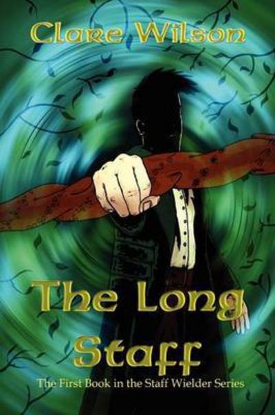 Cover for Clare Wilson · The Long Staff (Paperback Book) (2010)