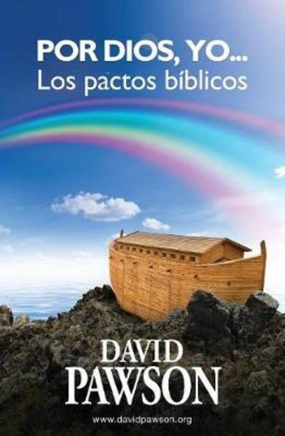 Cover for David Pawson · Por Dios, yo...: Los pactos biblicos (Pocketbok) (2018)