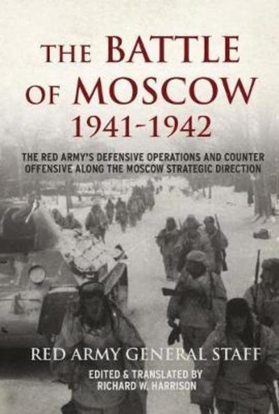 Cover for Soviet General Staff · The Battle of Moscow 1941-42: The Red Army's Defensive Operations and Counter-Offensive Along the Moscow Strategic Direction (Paperback Bog) (2018)