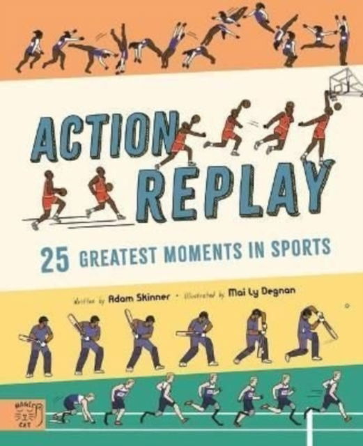 Cover for Adam Skinner · Action Replay: Relive 25 greatest sporting moments from history, frame by frame (Hardcover Book) (2022)