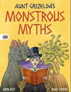 Cover for A.L. Best · Aunt Grizelda's Monstrous Myths - Aunt Grizelda (Paperback Book) (2023)