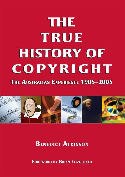 Cover for Benedict Atkinson · The True History of Copyright (Paperback Book) (2007)