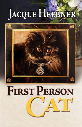 Cover for Jacque Heebner · First Person Cat (Hardcover Book) (2009)