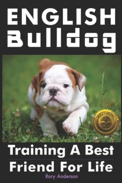 English Bulldog - Rory Anderson - Książki - Cladd Publishing Inc. - 9781946881458 - 26 maja 2018