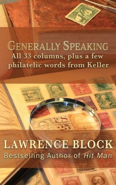 Cover for Lawrence Block · Generally Speaking: All 33 columns, plus a few philatelic words from Keller (Innbunden bok) (2020)