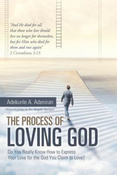 Cover for Adekunle a Adeniran · The Process of Loving God (Paperback Book) (2019)