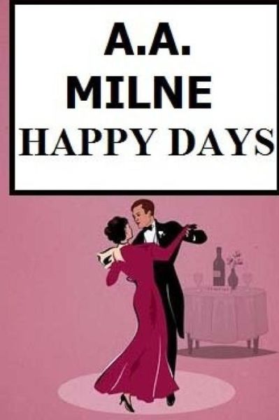 Cover for A A Milne · Happy Days (Paperback Book) (2017)