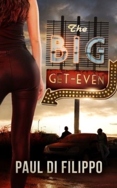 Cover for Paul Di Filippo · The Big Get-Even (Taschenbuch) (2019)