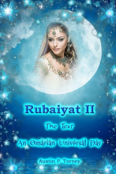 Cover for Austin P Torney · Rubaiyat II The Text An Omarian Universal Day (Paperback Book) (2018)