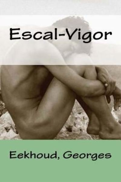 Cover for Eekhoud Georges · Escal-Vigor (Paperback Bog) (2018)