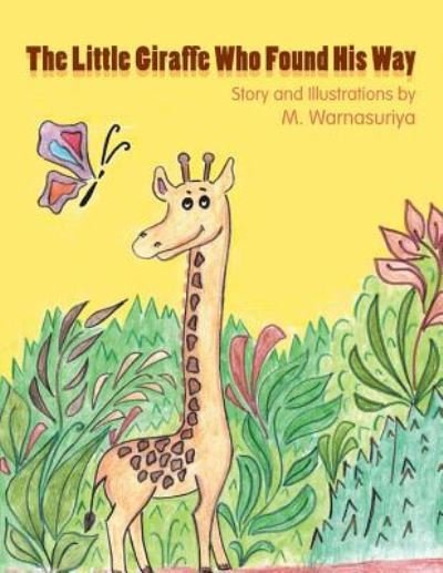 Cover for M Warnasuriya · The Little Giraffe Who Found His Way (Pocketbok) (2018)