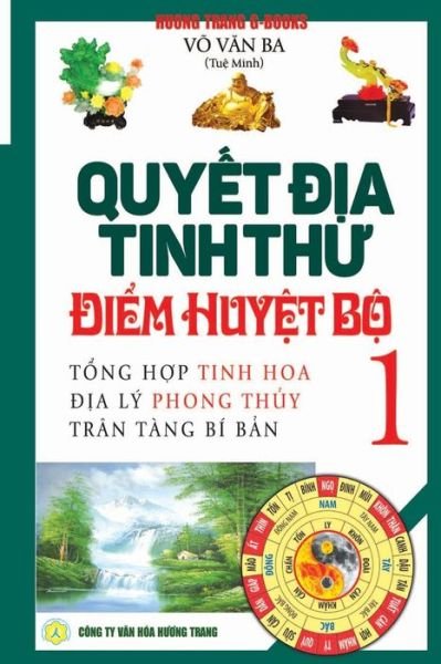 Cover for Tu? Minh Võ V?n Ba · Quy?t ??a tinh th? - ?i?m huy?t b? - T?p 1 (Pocketbok) (2018)