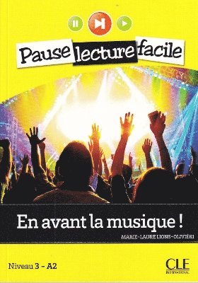 En avant la musique – Pause Lecture facile – Version sans CD - Marie-Laure Lions-Olivieri - Books - Cle International - 9782090398458 - September 20, 2024