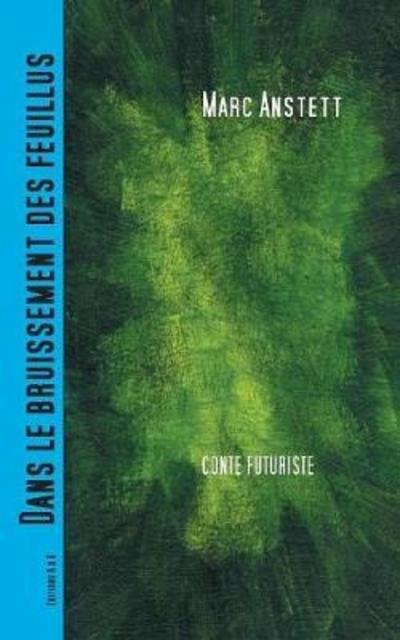 Cover for Anstett · Dans le bruissement des feuillu (Bog) (2018)