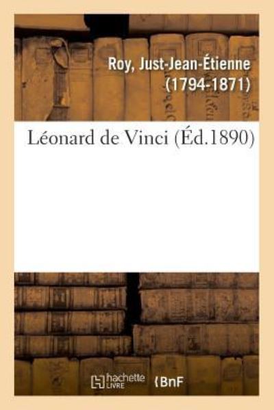 Leonard de Vinci - Just-Jean-Étienne Roy - Books - Hachette Livre - BNF - 9782329007458 - July 1, 2018