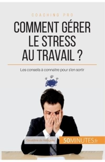 Cover for Géraldine de Radiguès · Comment gerer le stress au travail ? (Paperback Book) (2014)