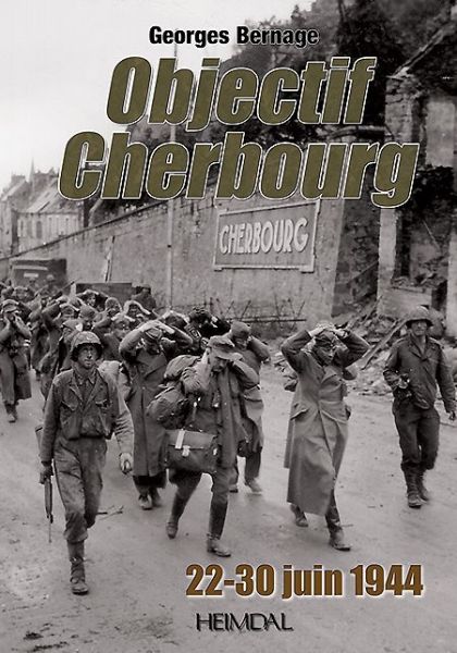 Cover for Georges Bernage · Objectif Cherbourg: 22-30 Juin 1944 (Hardcover Book) [French edition] (2014)