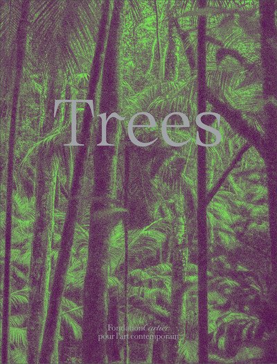 Trees - Bruce Albert - Livros - Fondation Cartier pour l'art contemporai - 9782869251458 - 5 de setembro de 2019