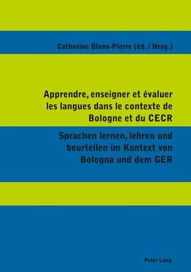 Cover for Apprendre, enseigner et evaluer les langues dans le contexte de Bologne et du CECR- Sprachen lernen, lehren und beurteilen im Kontext von Bologna und dem GER (Paperback Book) [New edition] (2012)