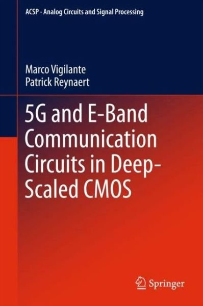 Cover for Vigilante · 5G and E Band Communication Circuits in Deep Scaled CMOS (Book) [1st ed. 2018 edition] (2018)