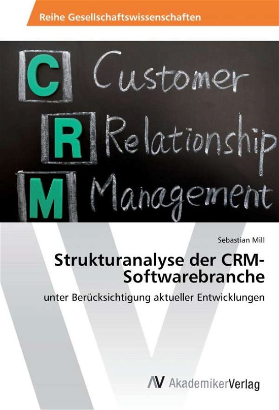 Cover for Mill · Strukturanalyse der CRM-Softwarebr (Book)