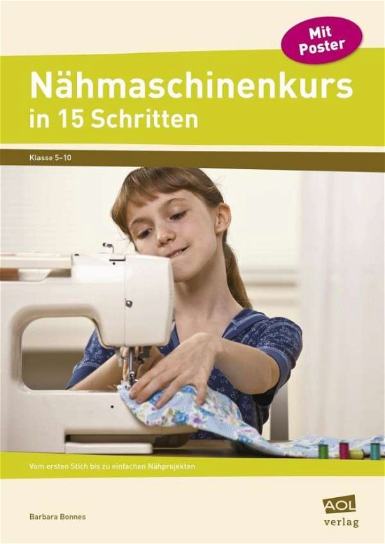 Cover for Bonnes · Nähmaschinenkurs in 15 Schritten (Book)
