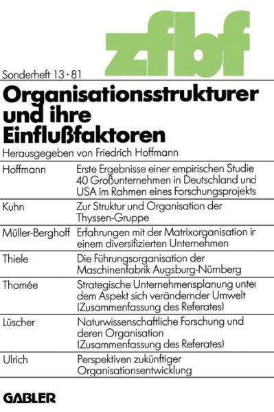 Cover for Friedrich Hoffmann · Organisationsstrukturen Und Ihre Einflussfaktoren: Tagung : Papers (Taschenbuch) [Softcover Reprint of the Original 1st 1982 edition] (1982)