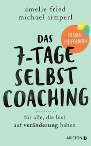 Cover for Amelie Fried · Das 7-Tage-Selbstcoaching (Paperback Book) (2021)