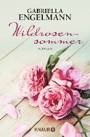 Knaur TB.51845 Engelmann.Wildrosensomme - Gabriella Engelmann - Books - - 9783426518458 -