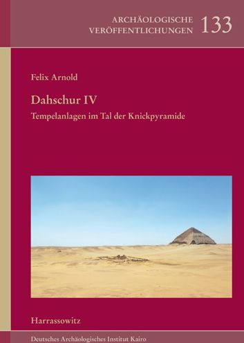 Cover for Felix Arnold · Dahschur IV. Tempelanlagen Im Tal Der Knickpyramide (Hardcover Book) (2021)