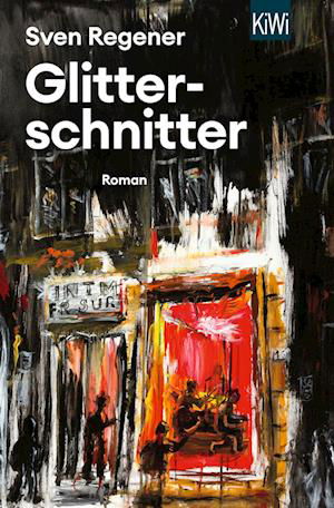 Cover for Sven Regener · Glitterschnitter (Book) (2023)
