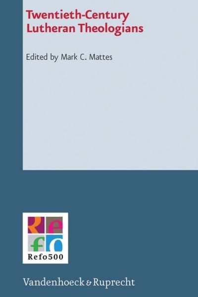 Cover for Mattes · Twentieth Century Lutheran Theologians (Hardcover Book) (2021)