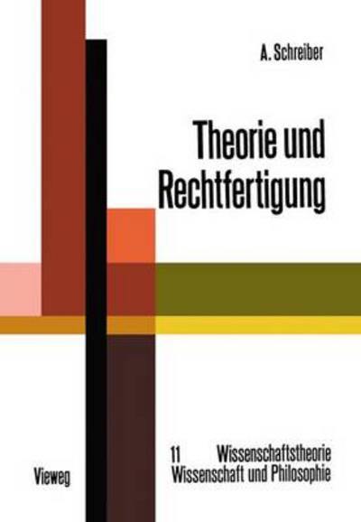 Cover for Schreiber · Theorie und Rechtfertigung (Bok) [German, 1975 edition] (1975)