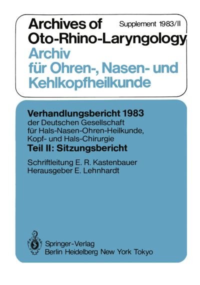Cover for E R Kastenbauer · Teil Ii: Sitzungsbericht - Verhandlungsbericht Der Deutschen Gesellschaft Fur Hals-nasen-ohren-heilkunde, Kopf- Und Hals-chirurgie (Paperback Bog) (1984)