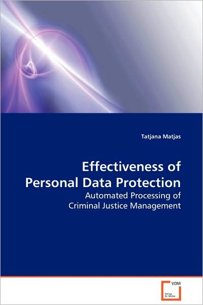 Cover for Tatjana Matjas · Effectiveness of Personal Data Protection (Paperback Book) (2009)