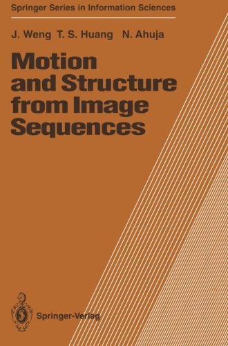 Cover for Juyang Weng · Motion and Structure from Image Sequences - Springer Series in Information Sciences (Paperback Book) [Softcover reprint of the original 1st ed. 1993 edition] (2011)