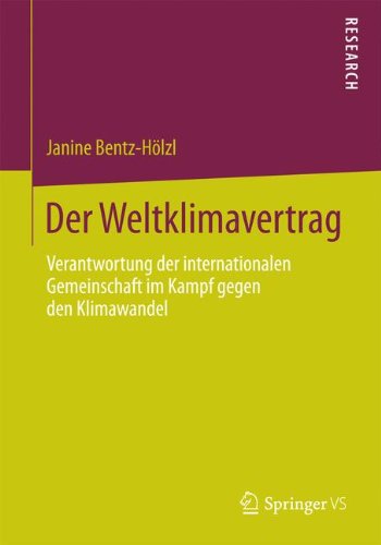 Cover for Janine Bentz-Hoelzl · Der Weltklimavertrag: Verantwortung Der Internationalen Gemeinschaft Im Kampf Gegen Den Klimawandel (Paperback Book) [2014 edition] (2013)
