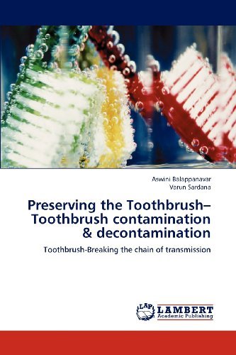 Varun Sardana · Preserving the Toothbrush-toothbrush Contamination & Decontamination: Toothbrush-breaking the Chain of Transmission (Paperback Bog) (2012)