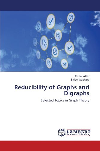 Cover for Akram Attar · Reducibility of Graphs and Digraphs (Pocketbok) (2013)