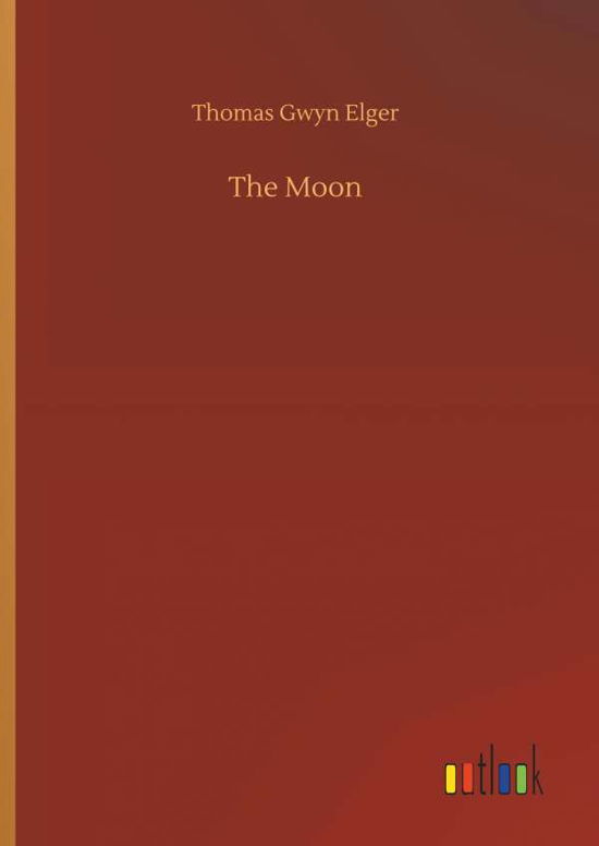 Cover for Elger · The Moon (Book) (2019)