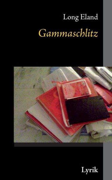 Cover for Long Eland · Gammaschlitz (Paperback Book) [German edition] (2015)